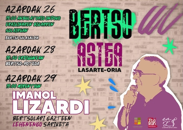 Bertso-Astea 2024. Bertso-Astea es una semana cultural que combina diversas actividades relacionadas con el bertsolarismo, impulsadas conjuntamente por la bertso-eskola Earra! y Ttakun Kultur Elkartea. 